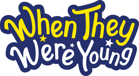 When They were Young